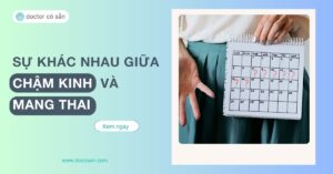 Sự khác nhau giữa chậm kinh và mang thai