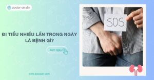 Đi tiểu nhiều lần trong một ngày là bệnh gì? Nguyên nhân, khắc phục