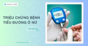 Triệu chứng bệnh tiểu đường ở nữ Dấu hiệu, nguy cơ và cách nhận biết