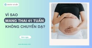 Ngoài những vấn đề về sức khỏe thông thường trong thai kỳ, nhiều mẹ bầu còn thường xuyên lo lắng khi mang thai đến tuần thứ 41 nhưng vẫn chưa có dấu hiệu chuyển dạ