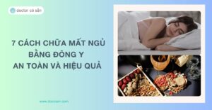 7 cách chữa mất ngủ bằng đông y