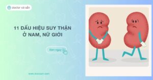 11 dấu hiệu suy thận ở nam, nữ giới giai đoạn đầu, cách điều trị