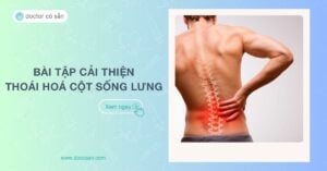 12 bài tập giảm đau, cải thiện thoái hóa cột sống lưng