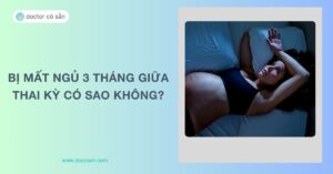 Bị mất ngủ 3 tháng giữa thai kỳ: Mẹ bầu cần làm gì để cải thiện?