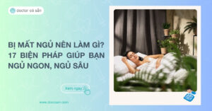 Bị mất ngủ nên làm gì?