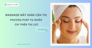 Massage mắt giảm cận thị: Phương pháp tự nhiên cải thiện thị lực