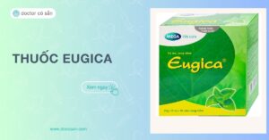 Thuốc Eugica xanh, đỏ có tác dụng gì? Công dụng của từng loại