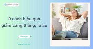 Cuộc sống hiện đại với nhịp sống hối hả khiến con người dễ rơi vào trạng thái căng thẳng và lo âu