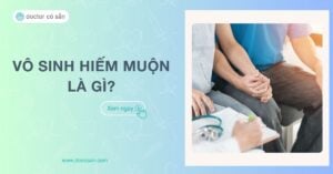 Vô sinh hiếm muộn là gì, có thể điều trị được không?