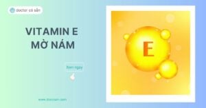 Vitamin E có thể hỗ trợ điều giảm mờ nám