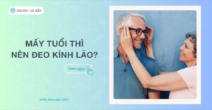 Kính lão là thấu kính gì? Mấy tuổi thì nên đeo kính lão