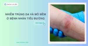 Nhiễm trùng da và mô mềm ở bệnh nhân tiểu đường