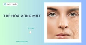 Trẻ hóa vùng mắt: Bí quyết cho đôi mắt tươi trẻ