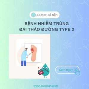 Các bệnh nhiễm trùng thường gặp ở người bệnh đái tháo đường type 2