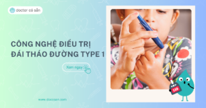 Công nghệ hỗ trợ điều trị đái tháo đường type 1