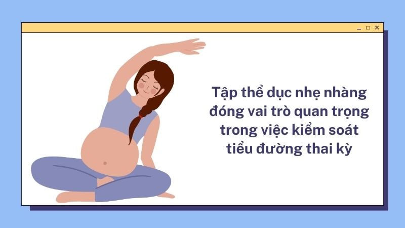 Hoạt động thể chất giúp tăng cường sử dụng glucose và cải thiện độ nhạy insulin.